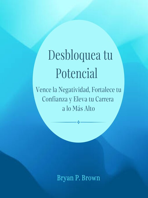 Title details for Desbloquea tu potencial by Bryan P. Brown - Available